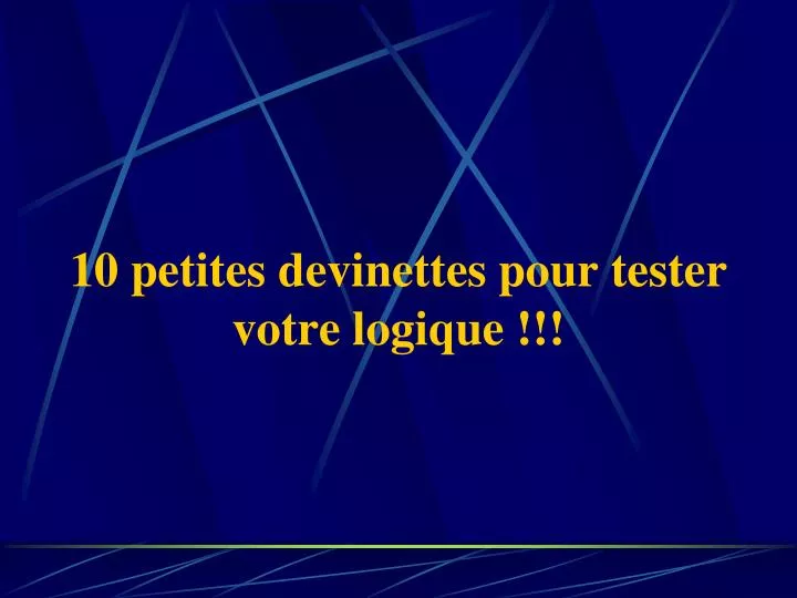 10 petites devinettes pour tester votre logique