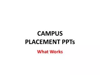 CAMPUS PLACEMENT PPTs