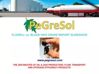 FLOWELL vs. Black Wax Crude REPORT SLIDESHOW
