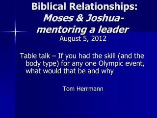 Biblical Relationships: Moses &amp; Joshua-mentoring a leader