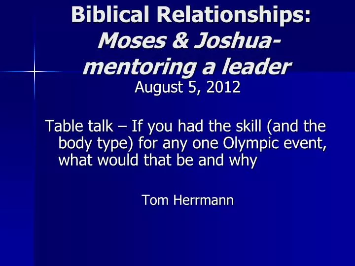 biblical relationships moses joshua mentoring a leader