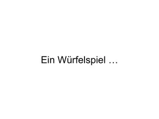 ein w rfelspiel