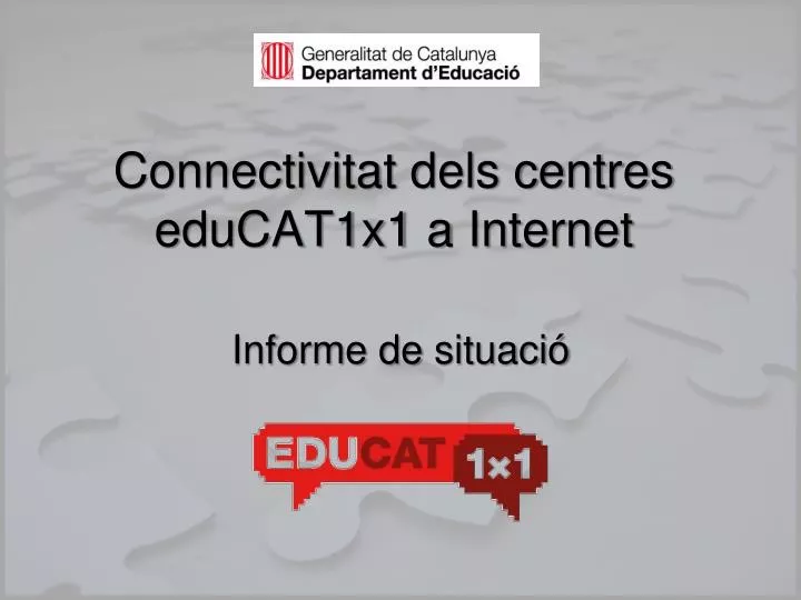 connectivitat dels centres educat1x1 a internet informe de situaci