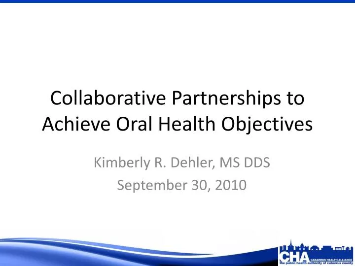 collaborative partnerships to achieve oral health objectives