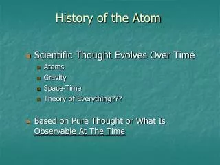 Scientific Thought Evolves Over Time Atoms Gravity Space-Time Theory of Everything???