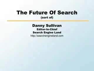 The Future Of Search (sort of)