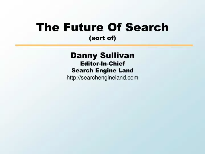 the future of search sort of