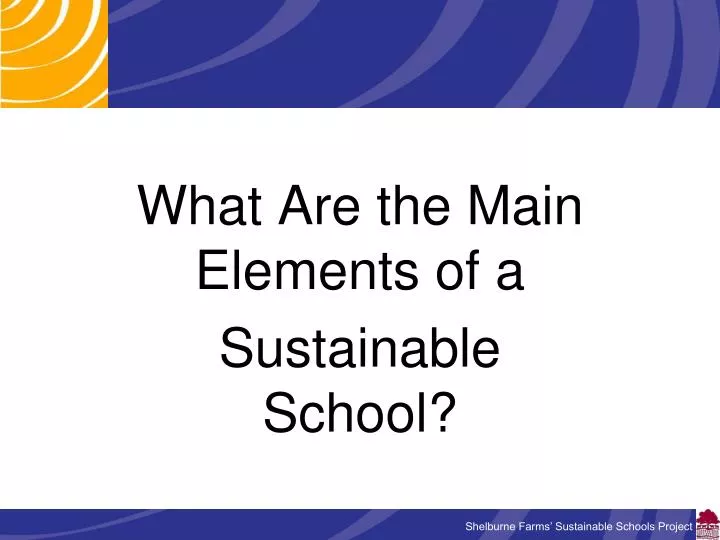 what are the main elements of a sustainable school