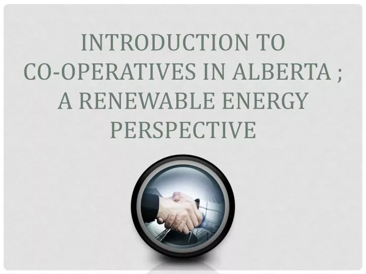 introduction to co operatives in alberta a renewable energy perspective