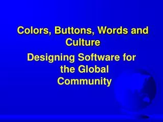 Colors, Buttons, Words and Culture