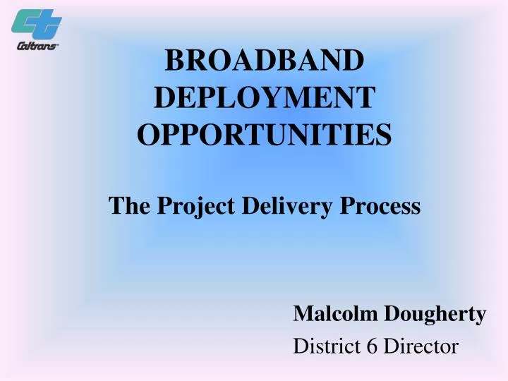 broadband deployment opportunities the project delivery process