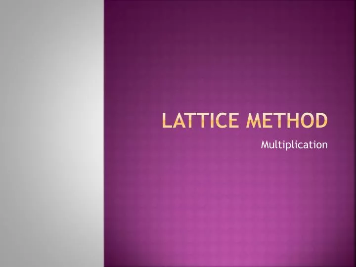 lattice method