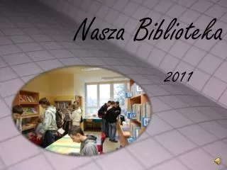 nasza biblioteka 2011