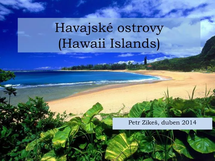 havajsk ostrovy hawaii islands