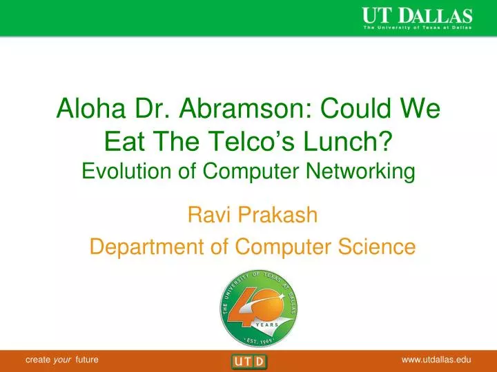 aloha dr abramson could we eat the telco s lunch evolution of computer networking