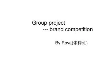 Group project --- brand competition