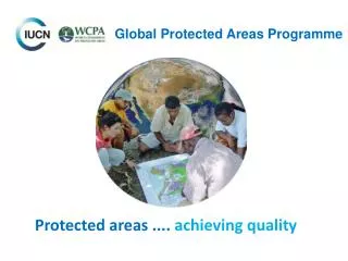 Protected areas .... achieving quality