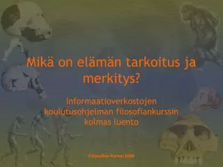 mik on el m n tarkoitus ja merkitys