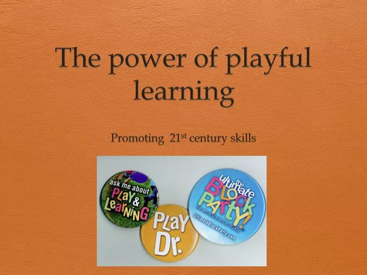 the power of playful learning