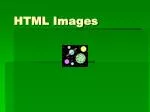 PPT - Introduction to HTML Lists, Images, and Links PowerPoint ...