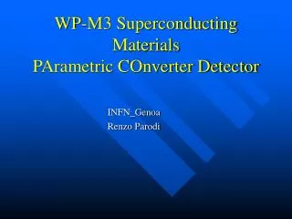 WP-M3 Superconducting Materials PArametric COnverter Detector