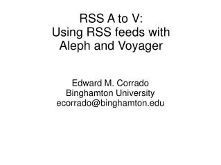 RSS A to V: Using RSS feeds with Aleph and Voyager