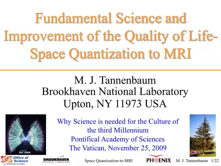 fundamental science and improvement of the quality of life space quantization to mri