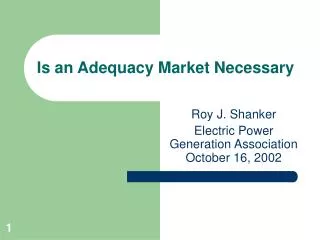 Is an Adequacy Market Necessary