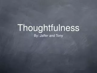 Thoughtfulness