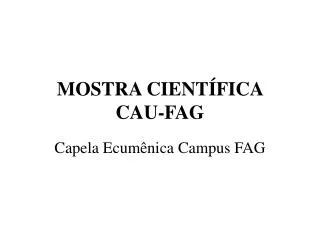 mostra cient fica cau fag