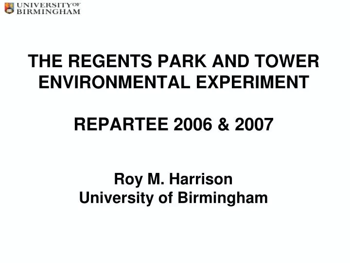 the regents park and tower environmental experiment repartee 2006 2007