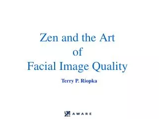 Zen and the Art of Facial Image Quality