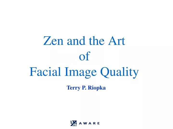 zen and the art of facial image quality