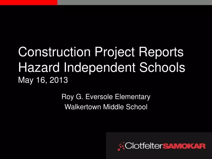 construction project reports hazard independent schools may 16 2013
