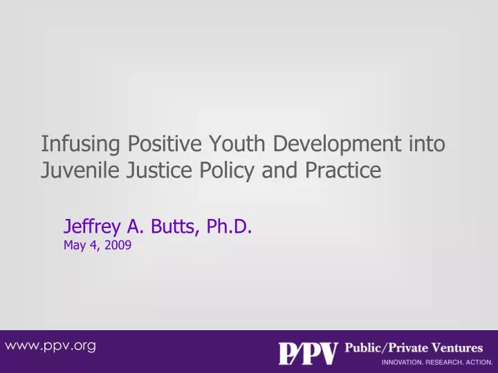 infusing positive youth development into juvenile justice policy and practice