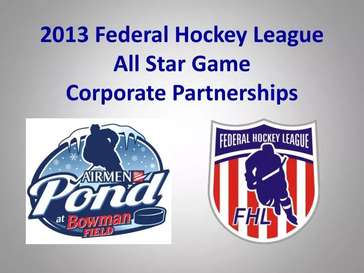 2013 federal hockey league all star game corporate partnerships