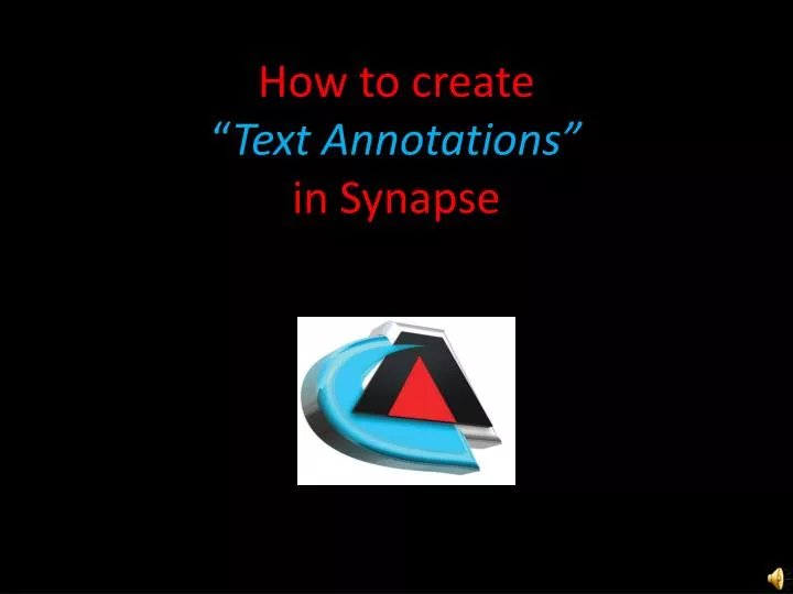 how to create text annotations in synapse