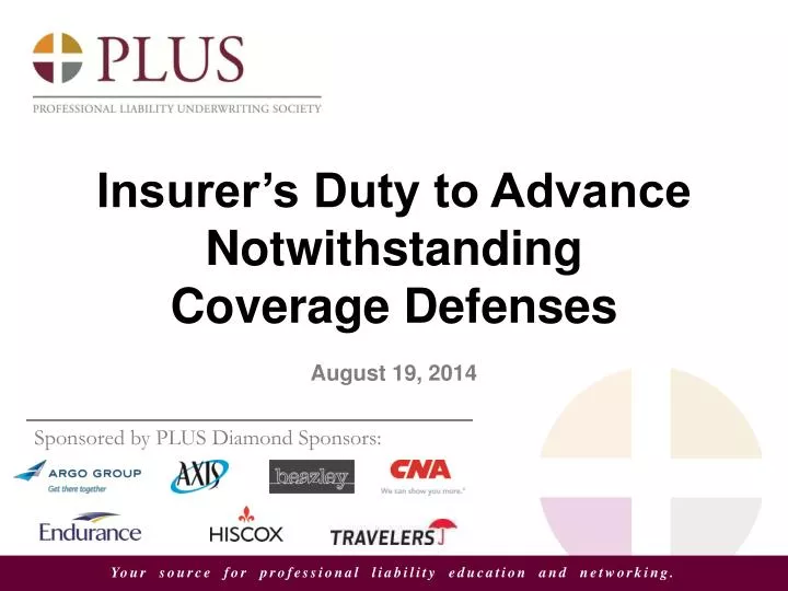 insurer s duty to advance notwithstanding coverage defenses august 19 2014