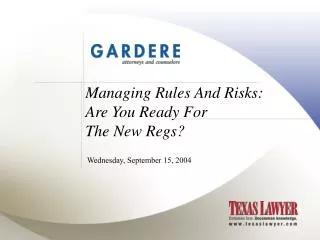 Managing Rules And Risks: Are You Ready For The New Regs?