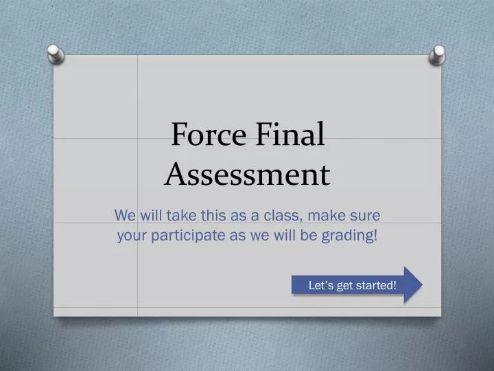 force final assessment
