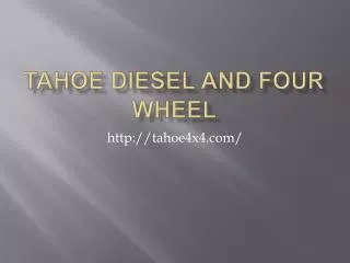 Tahoe Diesel and Four Wheel