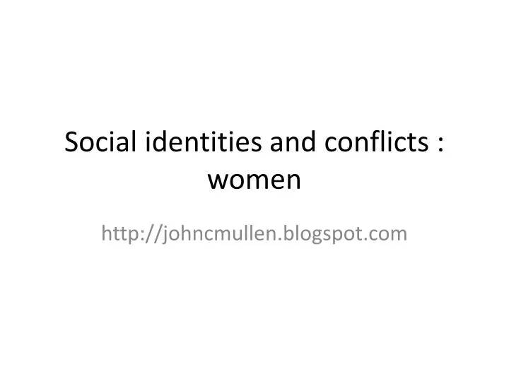social identities and conflicts women