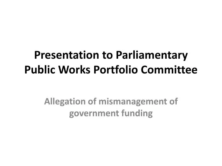 presentation to parliamentary public works portfolio committee