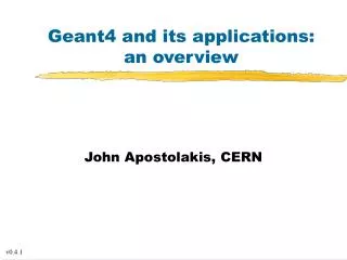Geant4 and its applications: an overview