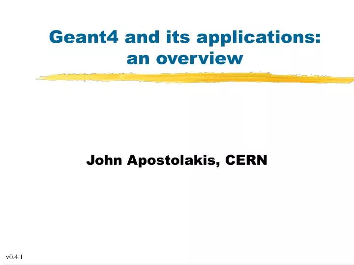 geant4 and its applications an overview