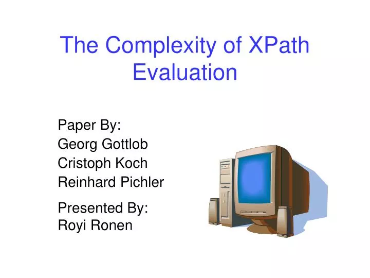 the complexity of xpath evaluation