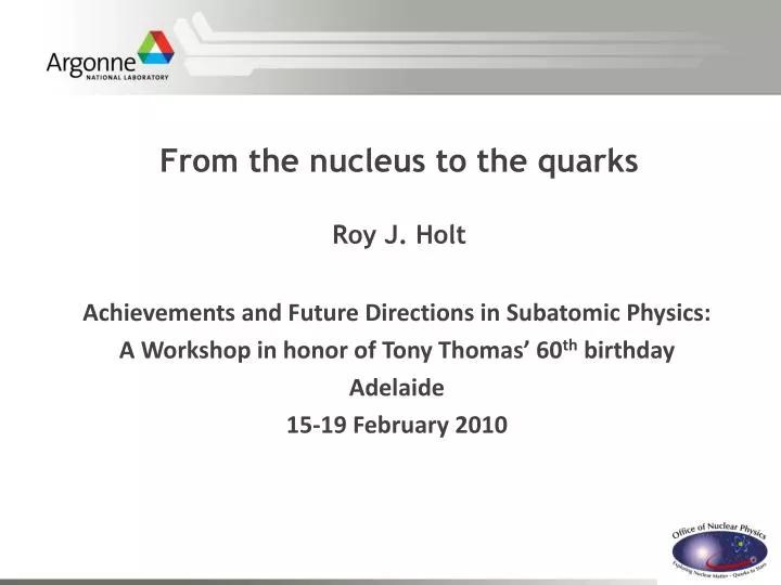 from the nucleus to the quarks roy j holt