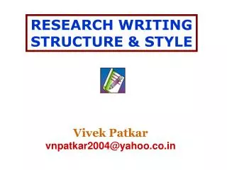 RESEARCH WRITING STRUCTURE &amp; STYLE