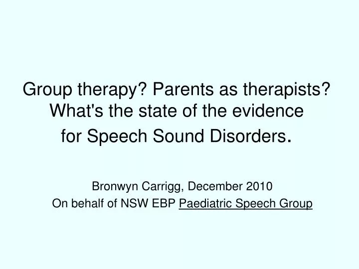 group therapy parents as therapists what s the state of the evidence for speech sound disorders