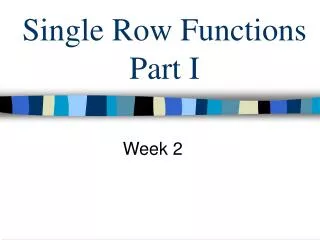 Single Row Functions Part I